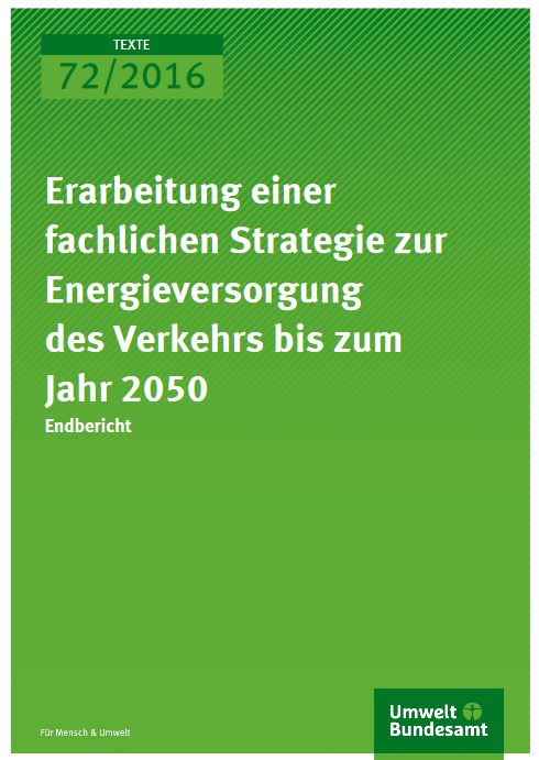 Studie "Erarbeitung einer fachlichen Strategie zur Energieversorung des Verkehrs bis zum Jahr 2050" - Titel © Umweltbundesamt