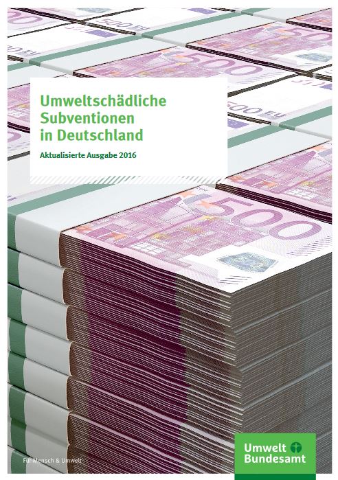 Umweltschädliche Subventionen in Deutschland - 2016 - Titel © Umwelt Bundesamt