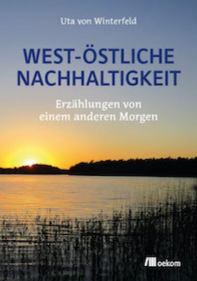 Buch 'West-östliche Nachhaltigkeit' - Titel © oekom-verlag